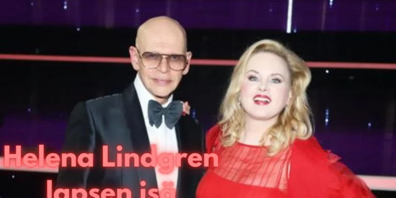 Helena Lindgren lapsen isä