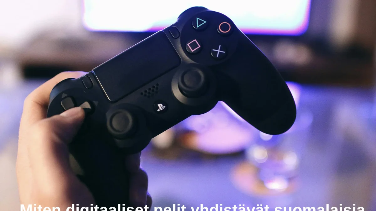 Miten digitaaliset pelit yhdistävät suomalaisia