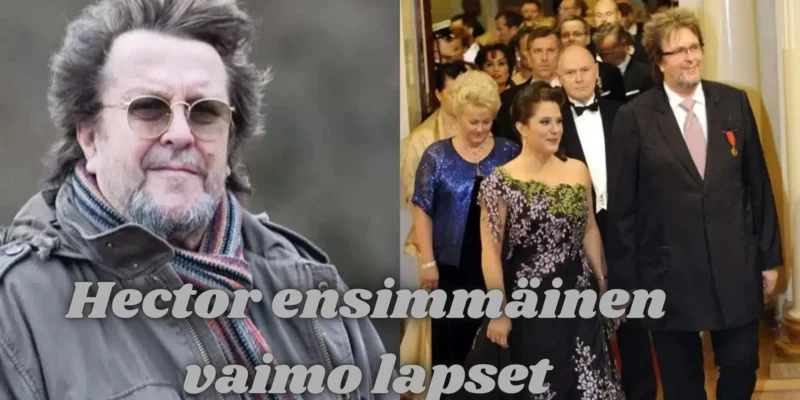 hector ensimmäinen vaimo lapset