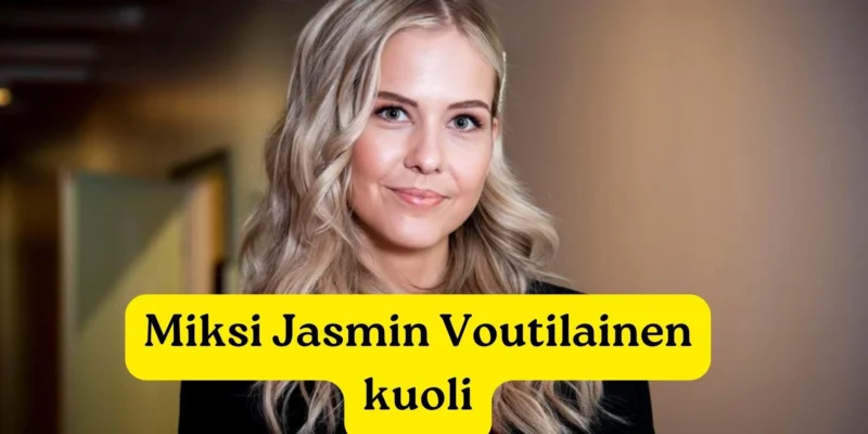 miksi jasmin voutilainen kuoli