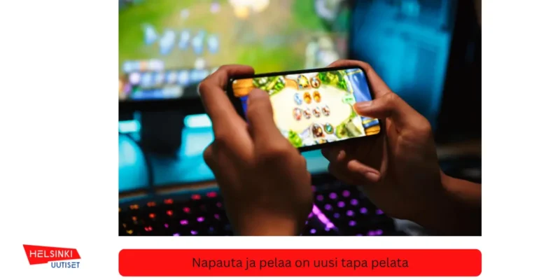 Napauta ja pelaa on uusi tapa pelata